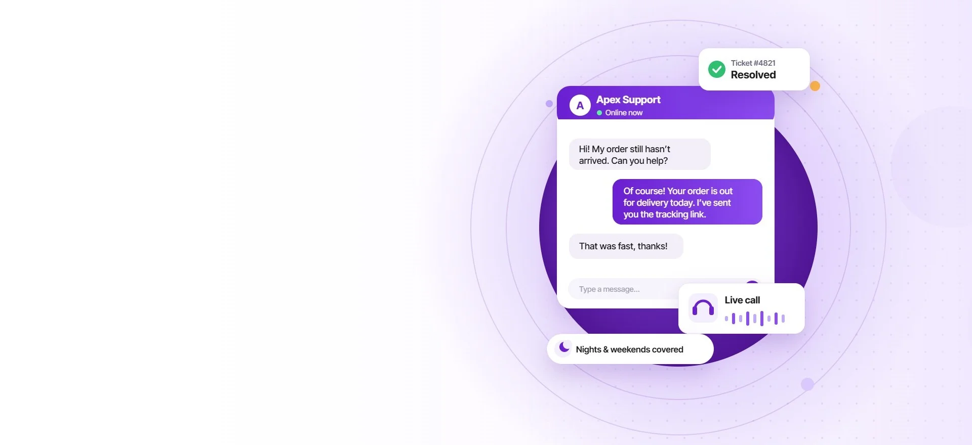 Customer support chat window with a resolved ticket, live call and nights-and-weekends coverage